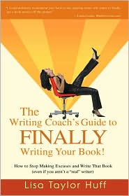 The Writing Coach's Guide to FINALLY Writing Your Book!
